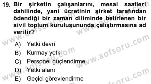 Kurumsal Sosyal Sorumluluk Dersi 2020 - 2021 Yılı Yaz Okulu Sınav Soruları 19. Soru