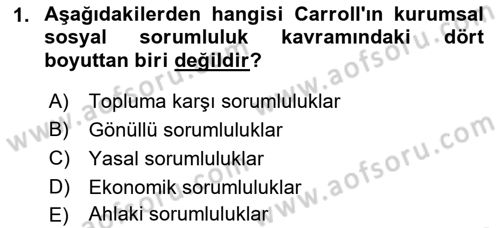 Kurumsal Sosyal Sorumluluk Dersi 2021 - 2022 Yılı (Vize) Ara Sınav Soruları 1. Soru