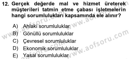 Kurumsal Sosyal Sorumluluk Dersi 2021 - 2022 Yılı (Vize) Ara Sınav Soruları 12. Soru