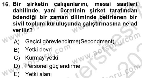Kurumsal Sosyal Sorumluluk Dersi 2023 - 2024 Yılı (Final) Dönem Sonu Sınav Soruları 16. Soru