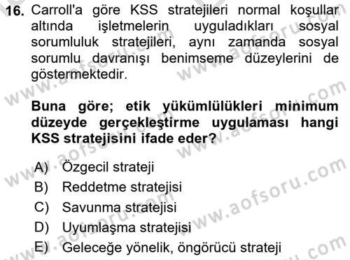 Kurumsal Sosyal Sorumluluk Dersi 2024 - 2025 Yılı (Vize) Ara Sınav Soruları 16. Soru