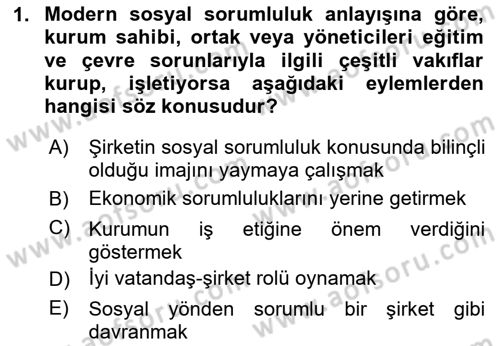 Kurumsal Sosyal Sorumluluk Dersi 2025 - 2026 Yılı (Final) Dönem Sonu Sınav Soruları 1. Soru