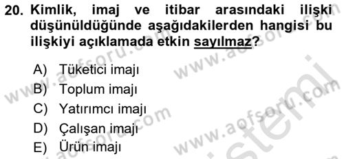 Halkla İlişkilerde Güncel Kavramlar 1 Dersi 2021 - 2022 Yılı (Final) Dönem Sonu Sınav Soruları 20. Soru