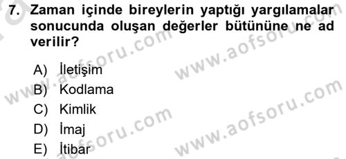 Halkla İlişkilerde Güncel Kavramlar 1 Dersi Ara Sınavı Deneme Sınav Soruları 7. Soru