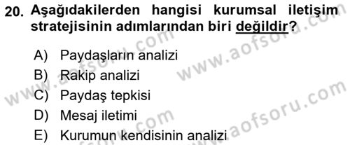 Halkla İlişkilerde Güncel Kavramlar 1 Dersi 2023 - 2024 Yılı (Final) Dönem Sonu Sınav Soruları 20. Soru