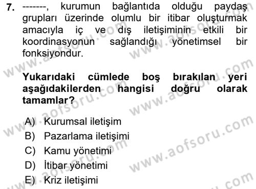 Halkla İlişkilerde Güncel Kavramlar 1 Dersi 2023 - 2024 Yılı (Final) Dönem Sonu Sınav Soruları 7. Soru