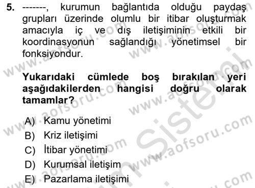 Halkla İlişkilerde Güncel Kavramlar 1 Dersi 2024 - 2025 Yılı (Vize) Ara Sınavı 5. Soru