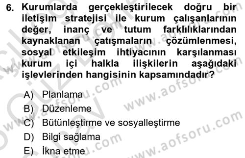 Halkla İlişkilerde Güncel Kavramlar 1 Dersi Ara Sınavı Deneme Sınav Soruları 6. Soru
