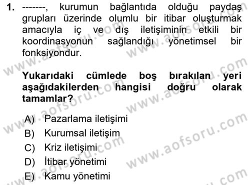 Halkla İlişkilerde Güncel Kavramlar 1 Dersi 2024 - 2025 Yılı Yaz Okulu Sınav Soruları 1. Soru