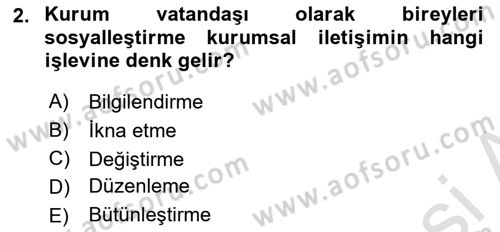 Halkla İlişkilerde Güncel Kavramlar 1 Dersi 2024 - 2025 Yılı Yaz Okulu Sınav Soruları 2. Soru