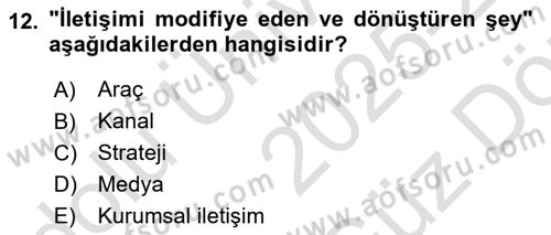 Halkla İlişkilerde Güncel Kavramlar 1 Dersi 2025 - 2026 Yılı (Vize) Ara Sınav Soruları 12. Soru