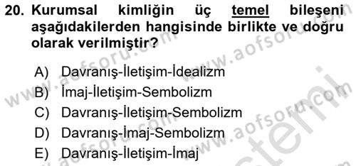 Halkla İlişkilerde Güncel Kavramlar 1 Dersi 2025 - 2026 Yılı (Final) Dönem Sonu Sınav Soruları 20. Soru