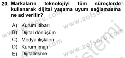 Halkla İlişkilerde Güncel Kavramlar 2 Dersi 2021 - 2022 Yılı (Vize) Ara Sınav Soruları 20. Soru