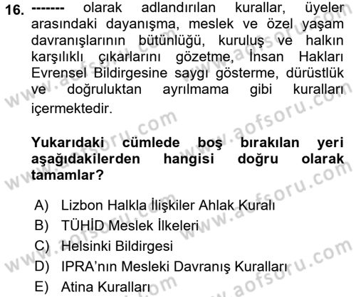Halkla İlişkilerde Güncel Kavramlar 2 Dersi 2021 - 2022 Yılı (Final) Dönem Sonu Sınav Soruları 16. Soru