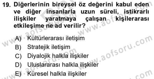 Halkla İlişkilerde Güncel Kavramlar 2 Dersi 2021 - 2022 Yılı (Final) Dönem Sonu Sınav Soruları 19. Soru