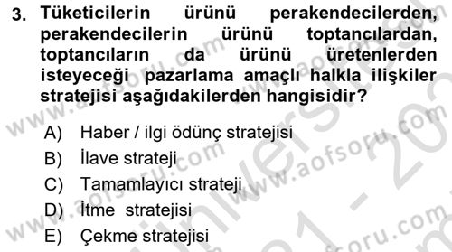 Halkla İlişkilerde Güncel Kavramlar 2 Dersi 2021 - 2022 Yılı (Final) Dönem Sonu Sınav Soruları 3. Soru