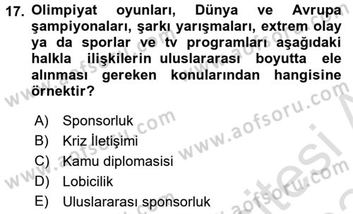 Halkla İlişkilerde Güncel Kavramlar 2 Dersi 2023 - 2024 Yılı (Final) Dönem Sonu Sınav Soruları 17. Soru