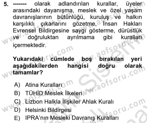 Halkla İlişkilerde Güncel Kavramlar 2 Dersi 2023 - 2024 Yılı (Final) Dönem Sonu Sınav Soruları 5. Soru