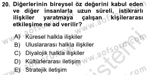 Halkla İlişkilerde Güncel Kavramlar 2 Dersi 2024 - 2025 Yılı (Final) Dönem Sonu Sınav Soruları 20. Soru