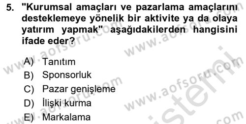 Halkla İlişkilerde Güncel Kavramlar 2 Dersi 2024 - 2025 Yılı (Final) Dönem Sonu Sınav Soruları 5. Soru