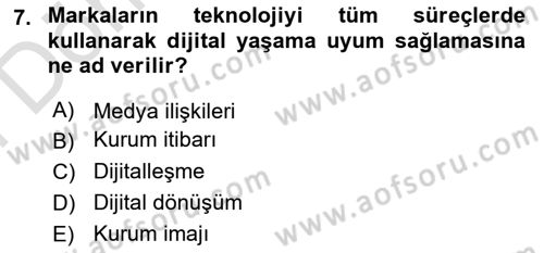 Halkla İlişkilerde Güncel Kavramlar 2 Dersi 2024 - 2025 Yılı (Final) Dönem Sonu Sınav Soruları 7. Soru