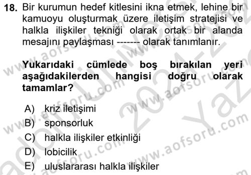 Halkla İlişkilerde Güncel Kavramlar 2 Dersi 2024 - 2025 Yılı Yaz Okulu Sınav Soruları 18. Soru