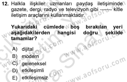 Dijital Halkla İlişkiler Dersi 2023 - 2024 Yılı (Vize) Ara Sınav Soruları 12. Soru