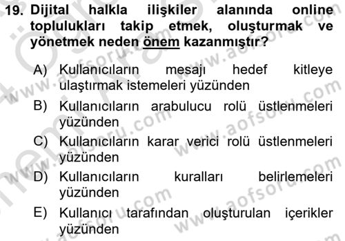 Dijital Halkla İlişkiler Dersi 2023 - 2024 Yılı (Vize) Ara Sınav Soruları 19. Soru