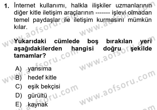 Dijital Halkla İlişkiler Dersi 2023 - 2024 Yılı (Final) Dönem Sonu Sınav Soruları 1. Soru