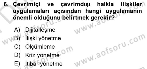 Dijital Halkla İlişkiler Dersi 2024 - 2025 Yılı (Final) Dönem Sonu Sınav Soruları 6. Soru