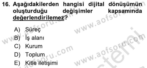 Dijital Halkla İlişkiler Dersi 2025 - 2026 Yılı (Vize) Ara Sınav Soruları 16. Soru