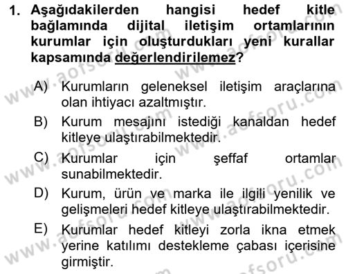 Dijital Halkla İlişkiler Dersi 2025 - 2026 Yılı (Final) Dönem Sonu Sınav Soruları 1. Soru