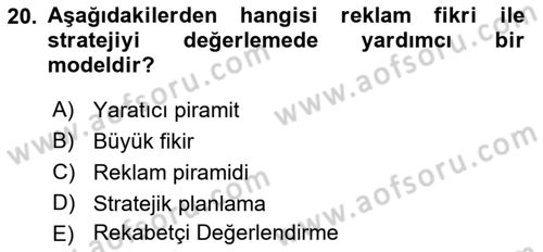 Reklamda Yaratıcılık Dersi 2021 - 2022 Yılı (Vize) Ara Sınav Soruları 20. Soru