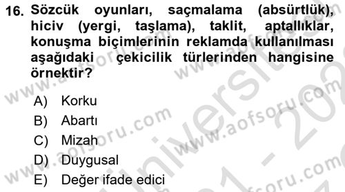 Reklamda Yaratıcılık Dersi 2021 - 2022 Yılı Yaz Okulu Sınav Soruları 16. Soru
