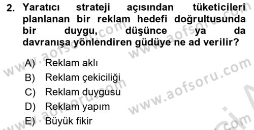 Reklamda Yaratıcılık Dersi 2021 - 2022 Yılı Yaz Okulu Sınav Soruları 2. Soru