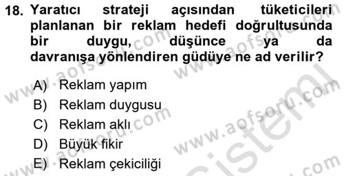 Reklamda Yaratıcılık Dersi 2022 - 2023 Yılı Yaz Okulu Sınav Soruları 18. Soru