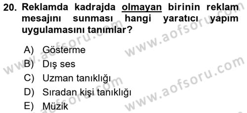 Reklamda Yaratıcılık Dersi 2022 - 2023 Yılı Yaz Okulu Sınav Soruları 20. Soru