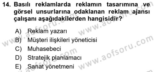 Reklamda Yaratıcılık Dersi 2023 - 2024 Yılı (Final) Dönem Sonu Sınav Soruları 14. Soru