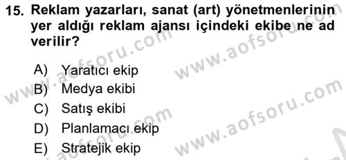 Reklamda Yaratıcılık Dersi 2023 - 2024 Yılı (Final) Dönem Sonu Sınav Soruları 15. Soru