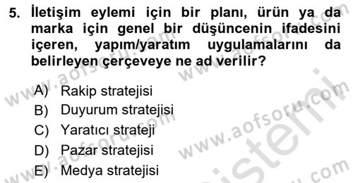 Reklamda Yaratıcılık Dersi 2023 - 2024 Yılı Yaz Okulu Sınav Soruları 5. Soru
