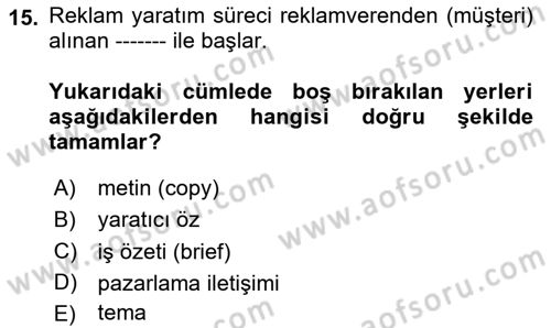 Reklamda Yaratıcılık Dersi 2024 - 2025 Yılı (Vize) Ara Sınav Soruları 15. Soru