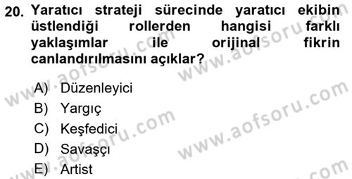 Reklamda Yaratıcılık Dersi 2024 - 2025 Yılı (Vize) Ara Sınav Soruları 20. Soru