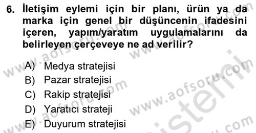 Reklamda Yaratıcılık Dersi 2024 - 2025 Yılı (Vize) Ara Sınav Soruları 6. Soru