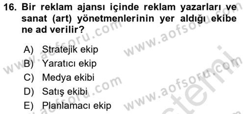 Reklamda Yaratıcılık Dersi 2024 - 2025 Yılı (Final) Dönem Sonu Sınav Soruları 16. Soru