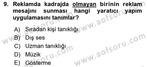 Reklamda Yaratıcılık Dersi 2024 - 2025 Yılı (Final) Dönem Sonu Sınav Soruları 9. Soru