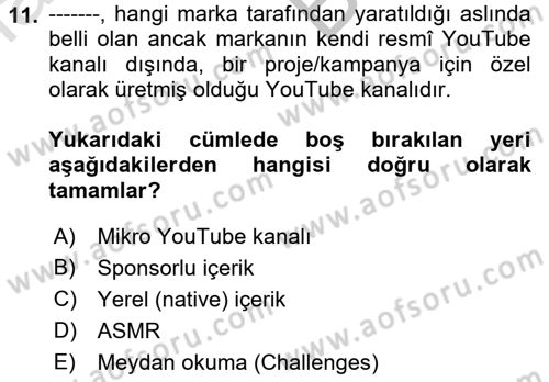Dijital İçerik Pazarlaması Dersi 2021 - 2022 Yılı (Vize) Ara Sınav Soruları 11. Soru