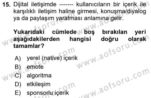Dijital İçerik Pazarlaması Dersi 2021 - 2022 Yılı (Vize) Ara Sınav Soruları 15. Soru