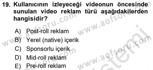 Dijital İçerik Pazarlaması Dersi 2021 - 2022 Yılı (Vize) Ara Sınav Soruları 19. Soru
