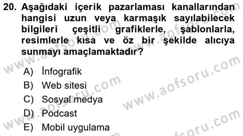 Dijital İçerik Pazarlaması Dersi 2021 - 2022 Yılı (Vize) Ara Sınav Soruları 20. Soru
