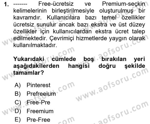 Dijital İçerik Pazarlaması Dersi 2021 - 2022 Yılı (Final) Dönem Sonu Sınav Soruları 1. Soru